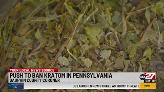 Push to ban Kratom in Pennsylvania