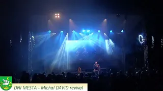 Dni mesta - Michal David revival