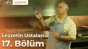 Lezzetin Ustaları 17. Bölüm: Dönerci Bülent Usta