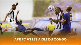 APR FC YAGARAGAJE AMAKOSA Y'IMISIFURIRE KU MUKINO WABAHUJE NA AIGLES DE CONGO