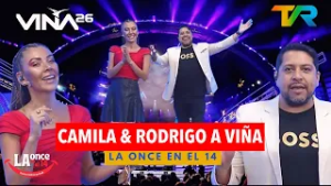 CAMILA & RODRIGO A VIÑA | LA ONCE EN EL 14