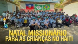 NATAL MISSIONÁRIO NA ESCOLA DOS GIDEÕES NO HAITI EM 2024