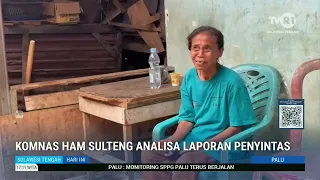STHI - Central Sulawesi National Commission on Human Rights Analyzes Survivors' Report