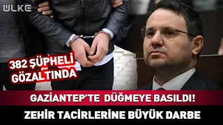 Major Operation in Gaziantep! Huge Blow to Drug Dealers