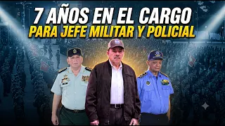 ORTEGA amplía a 7 años periodo de mando del jefe del ejército y policía