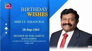 Sansad TV extends warm Birthday wishes to I.S. Inbadurai, MP, Rajya Sabha | 28 September, 2026