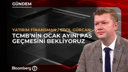 "We Expect the CBRT to Skip January" | Yatırım Finansman / Erol Gürcan