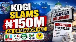 2027 ELECTION: Kogi’s ₦150m Campaign Fee Raises Political Tension