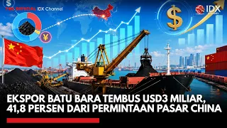 Ekspor Batu Bara Tembus USD3 Miliar, 41,8 Persen dari Permintaan Pasar China | TOP 5