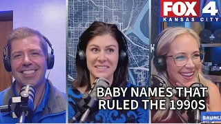 Popular 1990s baby names making a comeback | Morning Brunch | WDAF+
