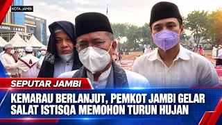 DROUGHT CONTINUES, JAMBI CITY GOVERNMENT HOLDS SALAT ISTISQA TO PRAY FOR RAIN