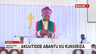 Agataliikonfuufu: Ssaabalabirizi Kazimba Mugalu agguddewo ekkanisa e Kabulengwa  Akuutidde BAakulisi