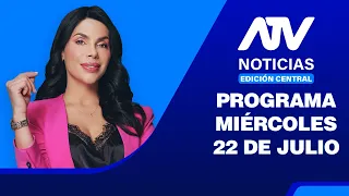 ATV Noticias E. Central | 22 DE JULIO DEL 2026 - 🔴EN VIVO
