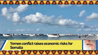 Yemen conflict raises economic risks for Somalia