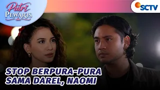 Udah Buat Aina Tersesat, Darel Labrak Naomi? | Putri Pewaris Episode 22