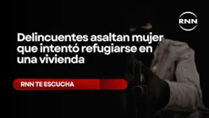 Delincuentes asaltan mujer que intentó refugiarse en una vivienda