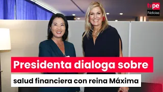 President Fujimori meets with Her Majesty Queen Máxima of the Netherlands