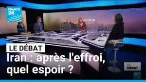 Iran : après l'effroi, quel espoir ? • FRANCE 24