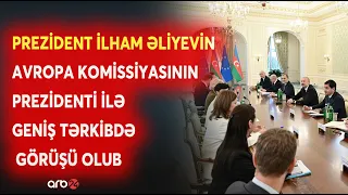 Prezident İlham Əliyevin Avropa Komissiyasının Prezidenti ilə geniş tərkibdə görüşü olub