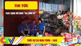 CA MAU NEWS NOON 8/16/2026 | LAUNCHING THE "DIGITAL FAMILY" MODEL