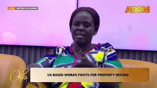 UK-Based Woman Fights for Property - Obra on Adom TV (29-07-26)