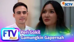 FTV SCTV Alam Yuriska Patricia & Indra Brotolaras - Peri Gokil Gamungkin Gapernah