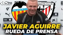 JAVIER AGUIRRE, full pre-match press conference for VALENCIA vs. ATHLETIC CLUB | LALIGA