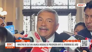 National: Minister of Culture announces preventive measures against El Niño phenomenon