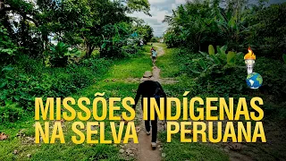 INDIGENOUS MISSIONS IN THE PERUVIAN JUNGLE - GIDEONS