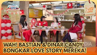 (FULL) SPILL! Bastian & Dinar Candy Ungkap Cerita Hubungan Masing-Masing - SPILL D TEA (18/8/26)