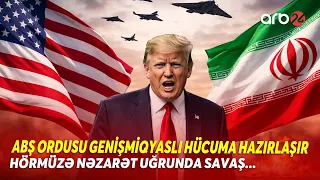 Yaxın Şərqdə GENİŞMİQYASLI HÜCUM PLANI! - Hörmz Boğazı uğrunda BÖYÜK SAVAŞ - REGİON ALOVLANIR...