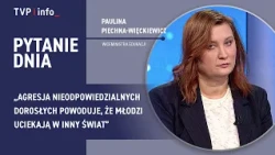 P. Piechna-Więckiewicz: Adult aggression makes young people escape into another world | QUESTION ...