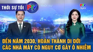 Phu Tho News Evening 10/03/2026 | Completing the Relocation of Polluting Factories by 2030