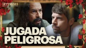 Camilo intimida a Gascon para limpiar su nombre | Hermanas: Un amor compartido 3/4 | Capítulo 4