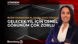 "The General Outlook for Next Year Is Very Challenging" | Bveri Danışmanlık / Banu Kıvcı Tokalı