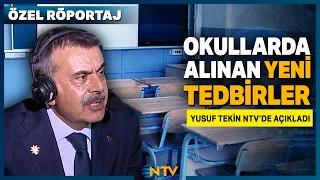 Yusuf Tekin Yeni Dönemde Okullarda Alınan Tedbirleri NTV Yayınında Açıkladı | NTV