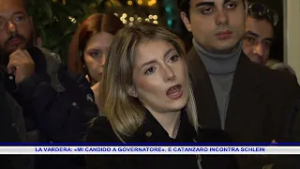 LA VARDERA, MI CANDIDO A GOVERNATORE  E CATANZARO INCONTRA SCHLEIN