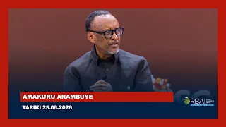 AMAKURU ARAMBUYE | Tariki 25 KANAMA 2026