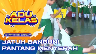 Jatuh Bagun SD SANTA MARIA SURABAYA Main Di Adu Kelas | ADU KELAS RTV
