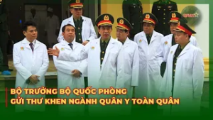 Bộ Trưởng Bộ Quốc Phòng Gửi Thư Khen Ngành Quân Y Toàn Quân