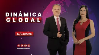 Noticiero Dinámica Global Ve – 17 de abril de 2026