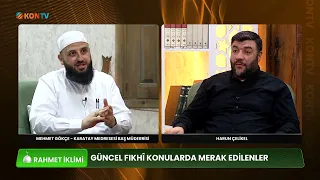 RAHMET İKLİMİ - GÜNCEL FIKHİ KONULARDA MERAK EDİLENLER - MEHMET GÖKÇE - 2 TEMMUZ 2026