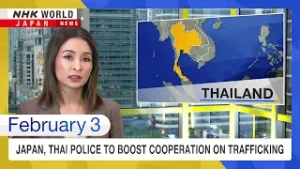 Japan, Thai police to boost cooperation on traffickingーNHK WORLD-JAPAN NEWS