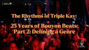 Ритмы Triple Kay: 25 лет Bouyon Beats. Часть 2.
