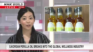Korean perilla oil breaks into the global wellness industryーNHK WORLD-JAPAN NEWS