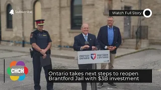 Ontario takes next steps to reopen Brantford Jail with $3B investment