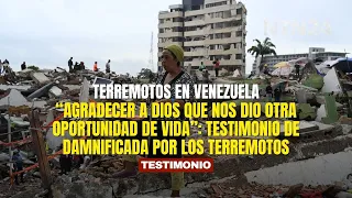 “Thanking God for giving us another chance at life”: Testimonial from an earthquake survivor