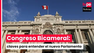 How will the bicameral Congress work? Specialists explain
