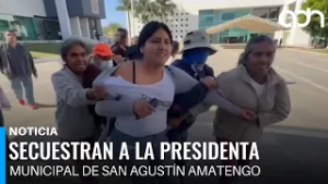 Habitantes de San Agustín Amatengo secuestran a su presidenta municipal