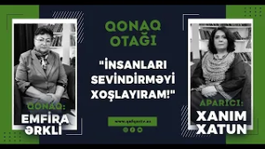 Emfira Ərkli: "Yaradıcılığın yaşı yoxdur!" | Qonaq Otağı